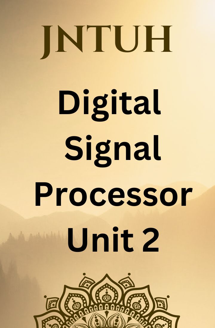 Digital Signal Processor Unit 2